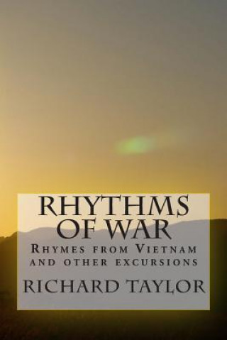 Książka Rhythms of War: Rhymes from Vietnam and other excursions Richard Taylor