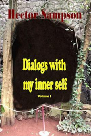 Kniha Dialogs with my inner self: Volume I Hector Sampson