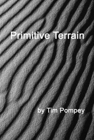 Книга Primitive Terrain Tim Pompey