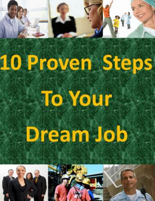 Książka 10 Proven Steps To Your Dream Job Congressional Research Service