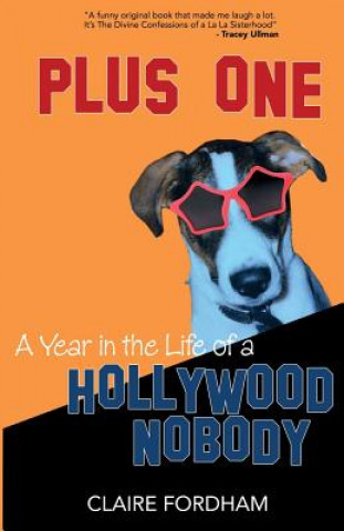 Książka Plus One: A Year in the Life of a Hollywood Nobody Claire Fordham