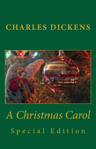 Könyv Charles Dickens A Christmas Carol Special Edition Charles Dickens