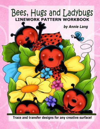 Книга Bees Hugs & Ladybugs: Linework Pattern Workbook Annie Lang