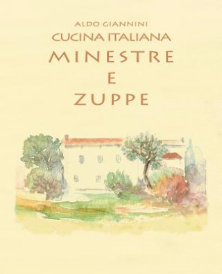 Kniha CUCINA ITALIANA Minestre e zuppe Aldo Giannini