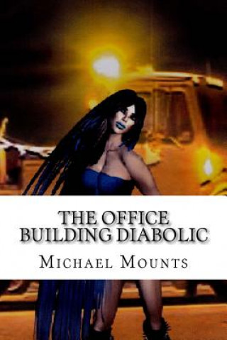 Kniha The Office Building Diabolic Michael Mounts