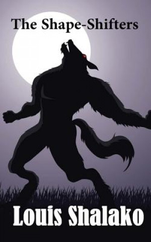 Knjiga The Shape-Shifters Louis Shalako
