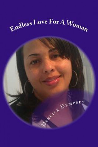 Knjiga Endless Love For A Woman: 30 Days Of Poetry Derrick O Dempsey