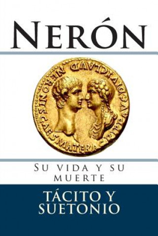 Carte Neron: Su vida y su muerte Cornelio Tacito