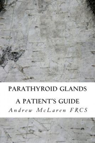 Libro Parathyroid Glands MR Andrew McLaren Frcs