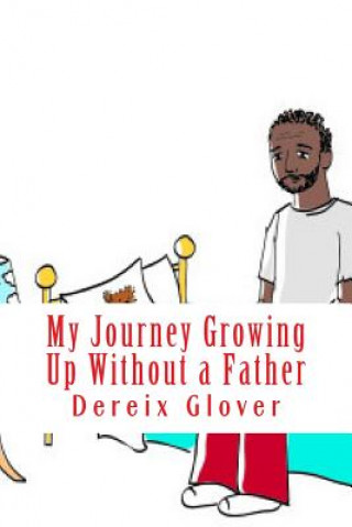 Kniha My Journey Growing Up Without a Father Dereix Lamont Glover