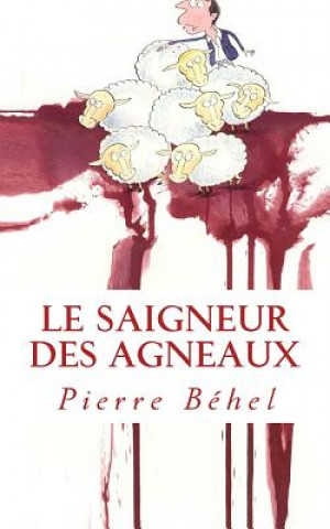 Kniha Le saigneur des agneaux Pierre Behel