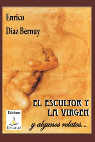 Kniha El escultor y la virgen Enrico Diaz Bernuy