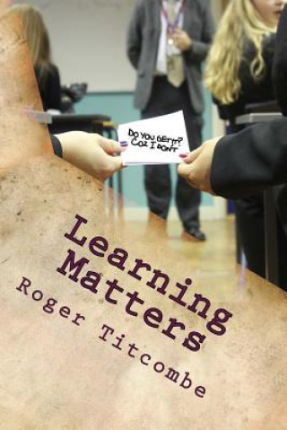 Könyv Learning Matters MR Roger Titcombe