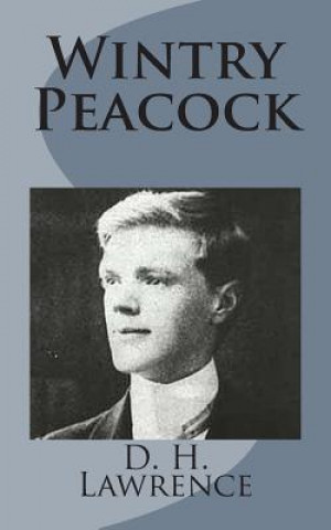 Knjiga Wintry Peacock D H Lawrence