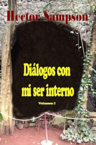 Carte Diálogos con mi ser interno: Volumen I Hector Sampson