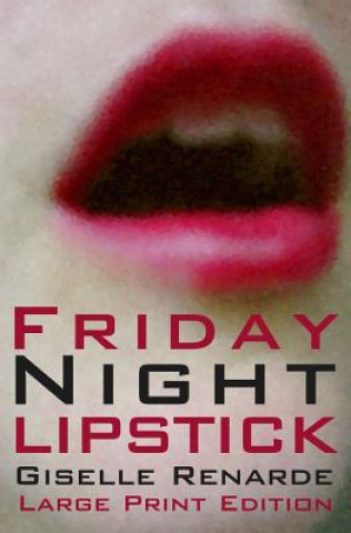 Libro Friday Night Lipstick: Large Print Edition Giselle Renarde