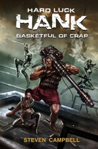 Kniha Hard Luck Hank: Basketful of Crap Steven Campbell