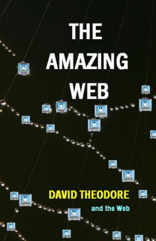 Könyv The Amazing Web David Theodore