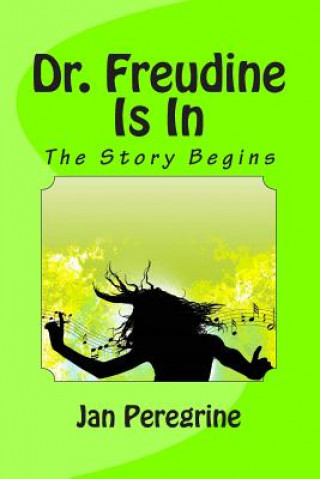 Carte Dr. Freudine Is In: The Story Begins Jan Peregrine