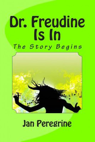 Книга Dr. Freudine Is In: The Story Begins Jan Peregrine