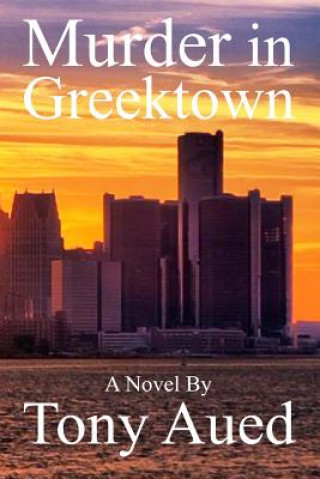Kniha Murder in Greektown Tony Aued