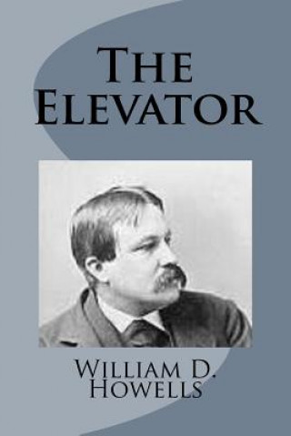 Knjiga The Elevator William D Howells