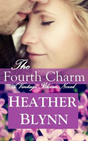 Книга The Fourth Charm: Vintage Bloom: Red Velvet Series Heather Blynn