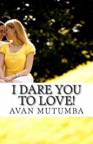 Carte I dare you to LOVE! Avan Mutumba