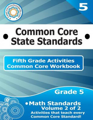 Книга Fifth Grade Common Core Workbook: Math Activities: Volume 2 of 2 Corecommonstandards Com