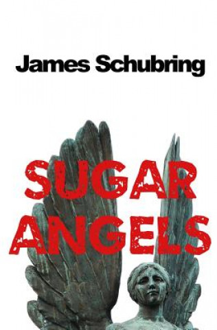 Knjiga Sugar Angels James Schubring