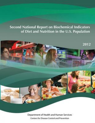 Kniha Second National Report on Biochemical Indicators of Diet and Nutrition in the U.S. Population Department of Health and Human Services