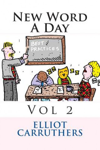 Carte New Word A Day - Vol 2: A Word a Day Elliot S Carruthers