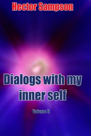 Carte Dialogs with my inner self: Volume II Hector Sampson