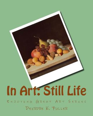 Buch In Art: Still Life Deirdre K Fuller