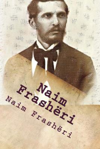 Knjiga Naim Frashëri: Poezi Të Zgjedhura Naim Frasheri