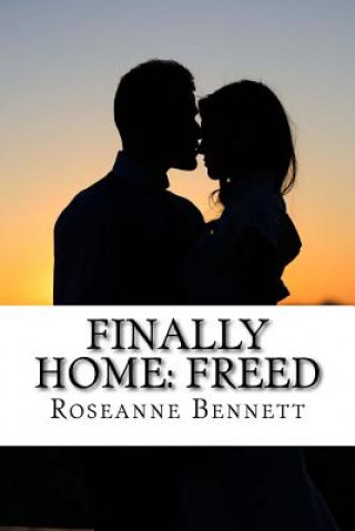 Książka Finally Home: Freed Roseanne Bennett