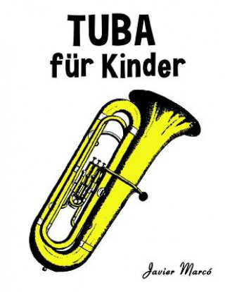 Carte Tuba Für Kinder: Weihnachtslieder, Klassische Musik, Kinderlieder, Traditionelle Lieder Und Volkslieder! Javier Marco