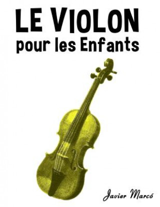 Könyv Le Violon Pour Les Enfants: Chants de No Javier Marco