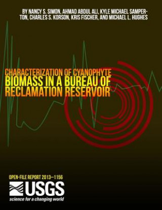 Book Characterization of Cyanophyte Biomass in a Bureau of Reclamation Reservior U S Department of the Interior