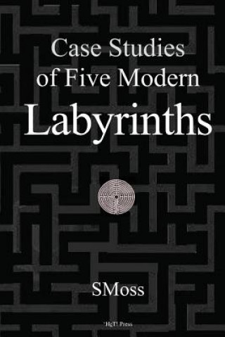 Książka Case Studies of Five Modern Labyrinths Smoss