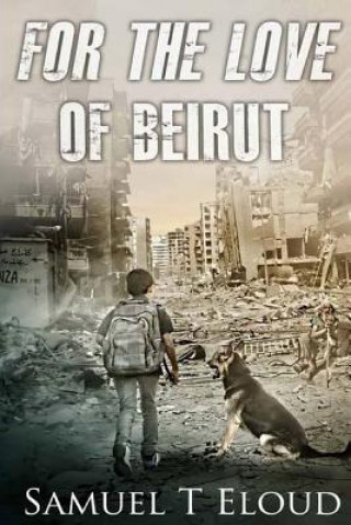 Carte For the Love of Beirut Samuel Toufic Eloud