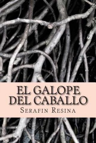 Knjiga El galope del caballo Serafin Resina