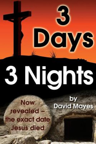 Knjiga Three Days, Three Nights MR David Mayes