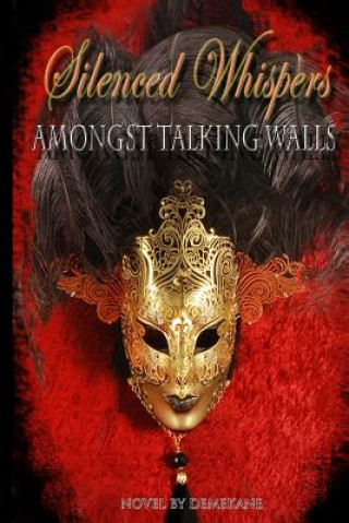 Buch Silenced whisper amongst talking walls Deme Kane