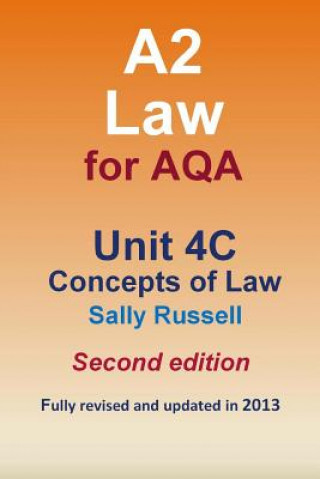 Carte A2 Law For AQA Unit 4C Concepts of Law Sally Russell