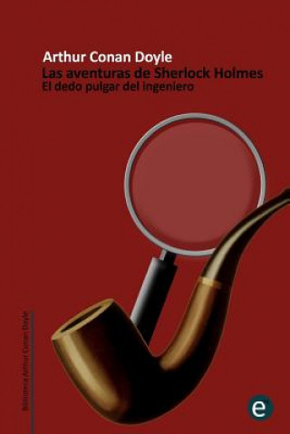 Carte El dedo pulgar del ingeniero: Las aventuras de Sherlock Holmes Arthur Conan Doyle