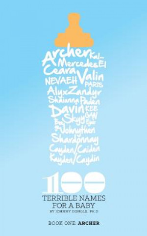Βιβλίο 100 Terrible Names For A Child: Volume 1 Johnny Dongle
