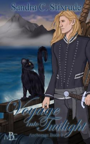 Kniha Voyage into Twilight: Anchorage Book 2 Sandra C Stixrude