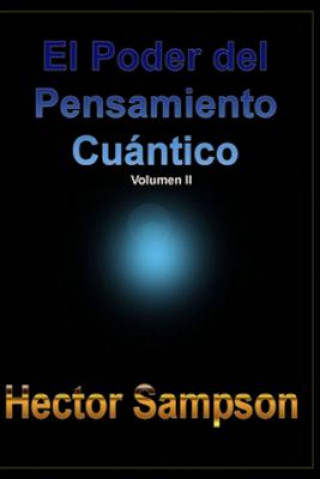 Kniha El Poder del Pensamiento Cuantico: (Volumen II) Hector Sampson