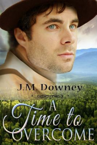 Knjiga A Time to Overcome J M Downey